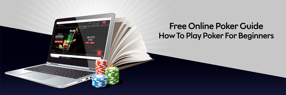 Free Online Poker Guide - How To Play Poker For Beginners