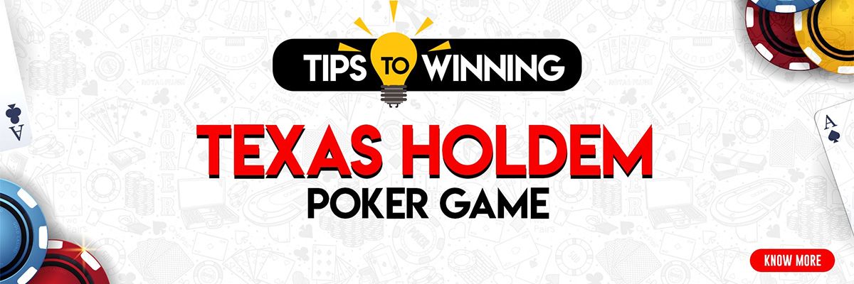 Tips to Winning a Texas Holdem Poker Game