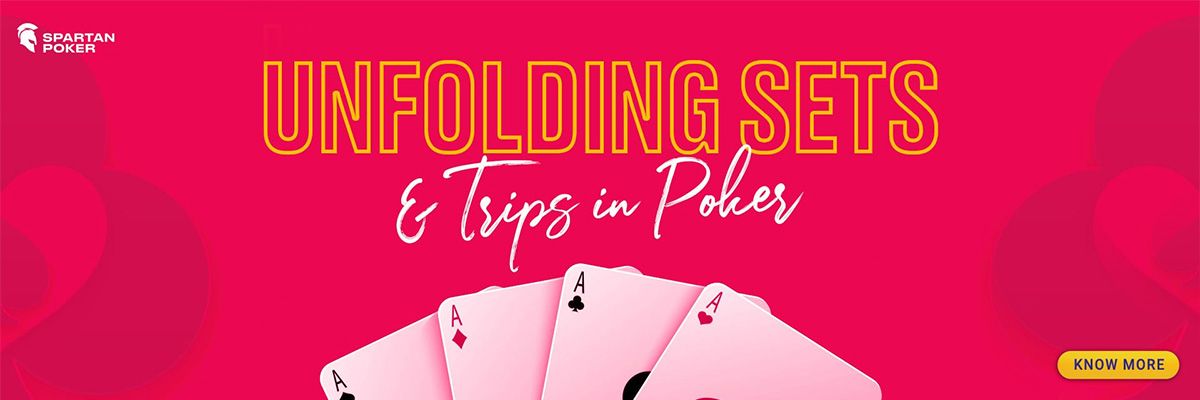 Unfolding Sets and Trips in Poker
