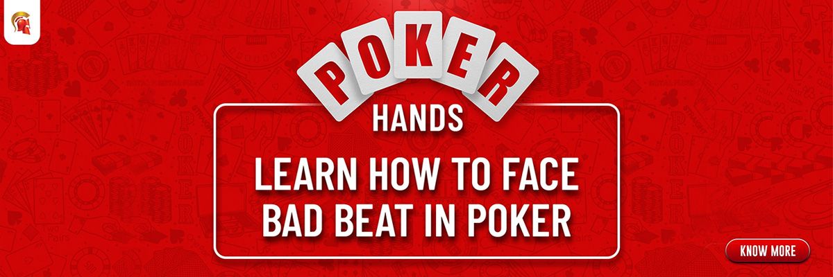 Poker Hands: Learn How to Face Bad Beat in Poker