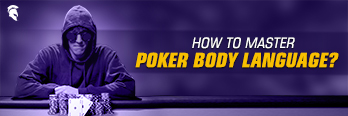 How to Master Poker Body Language