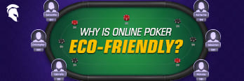 Poker is Eco Friendly
