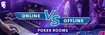 Online vs Offline Poker Room