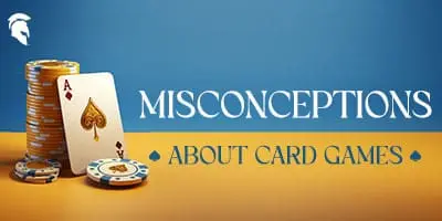 Card Games Misconceptions