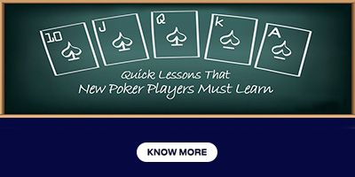 Quick Lessons That New Poker Players Must Learn
