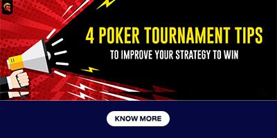 4 Poker Tournament Tips to Improve Your Strategy to Win