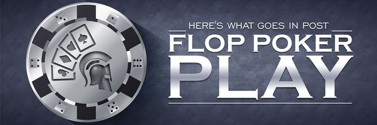 post flop poker play