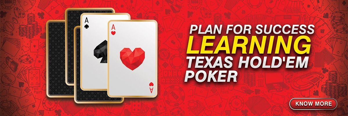 Plan for Success - Learning Texas Holdem Poker