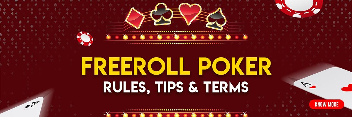 Freeroll Poker - Rules, Tips and Terms