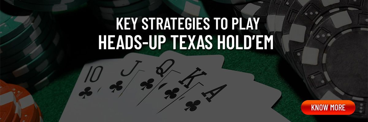 Heads Up Poker Strategy