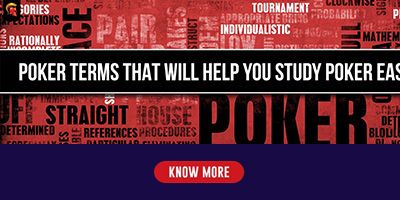 Poker Terms that Will Help You Study Poker Easily