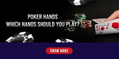 Poker Hands- Which hands should you play?