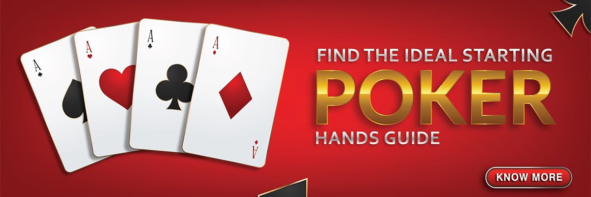 The Ideal Starting Poker Hands Guide