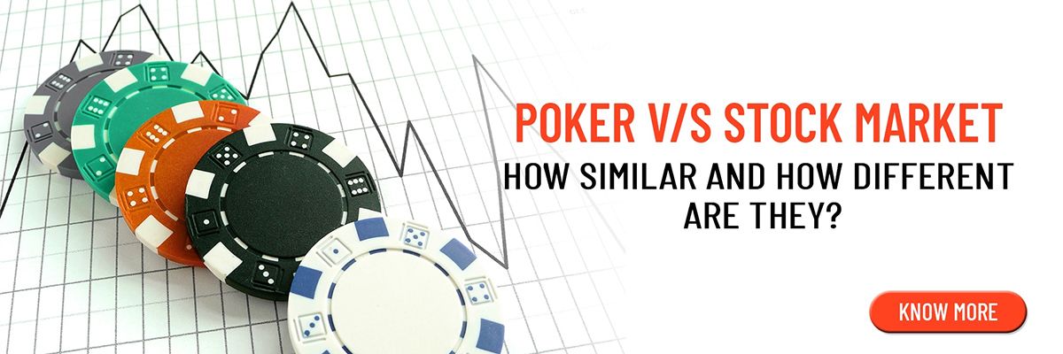 Poker v/s Stock Market