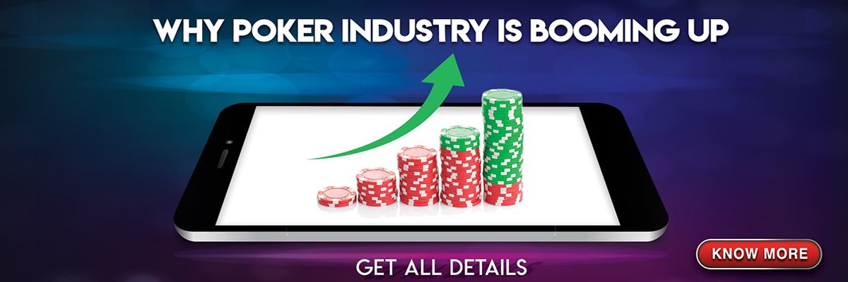 Why Poker Industry Is Booming Up