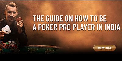 How to be a Poker Pro Player in India
