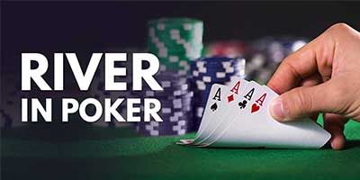 River In Poker