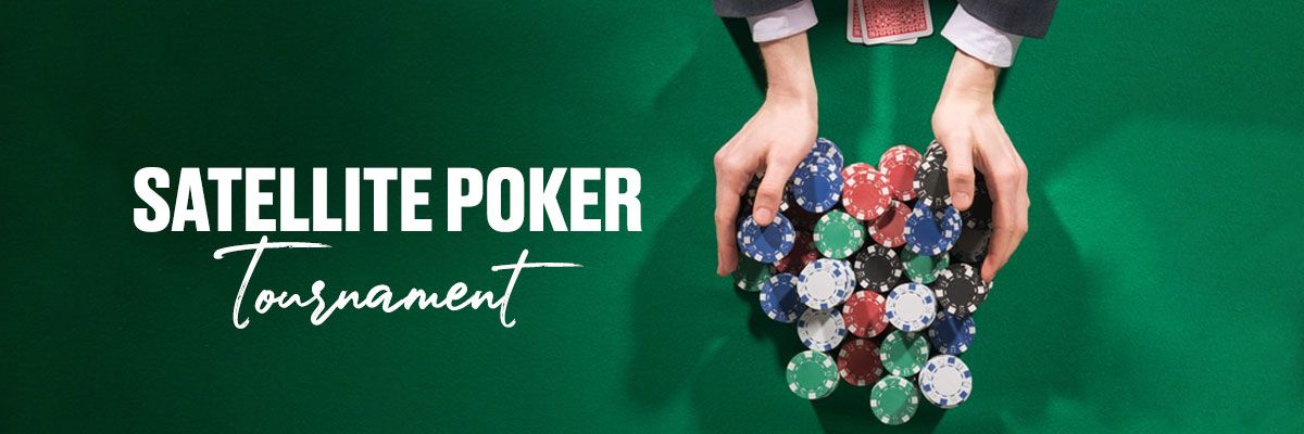 Satellite Poker Tournaments