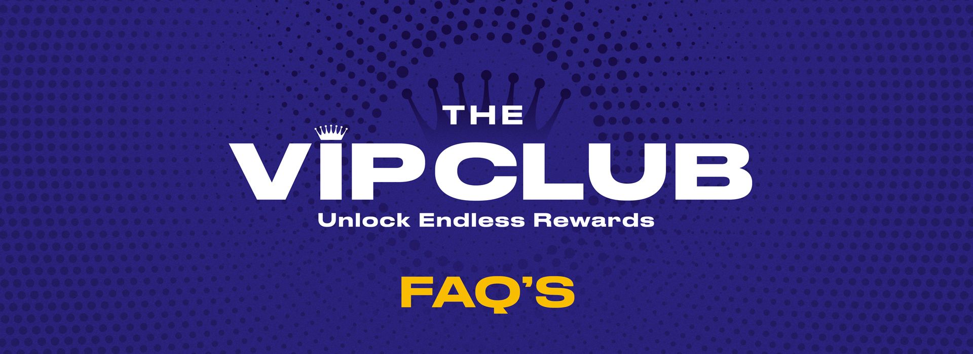 VIP Club FAQ
